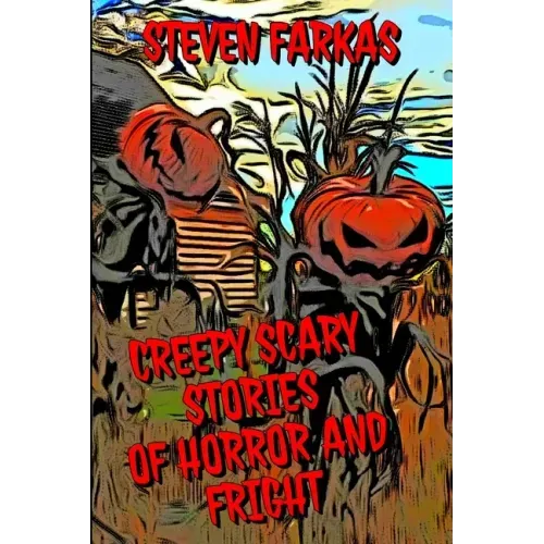 Creepy Scary Stories of Horror and Fright