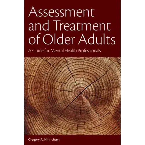 Assessment and Treatment of Older Adults: A Guide for Mental Health Professionals