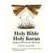 Holy Bible Holy Koran: Almighty and All Powerful - Side By Side