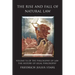 The Rise and Fall of Natural Law: Volume 1A of the Philosophy of Law: The History of Legal Philosophy