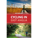 Cycling in East Anglia: 21 Hand-Picked Rides