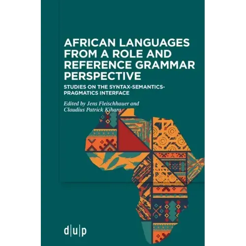 African Languages from a Role and Reference Grammar Perspective: Studies on the Syntax-Semantics-Pragmatics Interface
