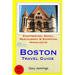 Boston Travel Guide: Sightseeing, Hotel, Restaurant & Shopping Highlights