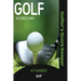 Golf Scorecard Journal: Log Book To Record & Track Your Golfing Game Performance On The Course, Scores & Stats Pages, Golfer Gift, Notes, Notebook