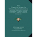 The Complete Works Of William Ellery Channing: Including The Perfect Life And Containing A Copious General Index And A Table Of Scripture References