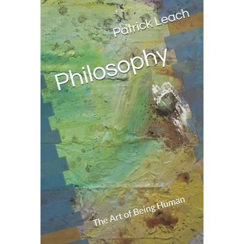 Philosophy: The Art of Being Human