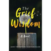 The Grief of Wisdom