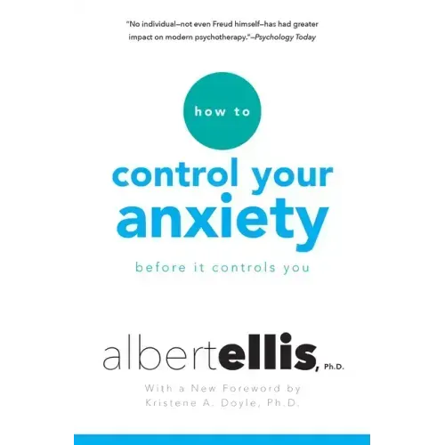 How to Control Your Anxiety Before It Controls You
