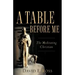 A Table Before Me