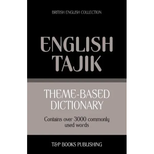 Theme-based dictionary British English-Tajik - 3000 words