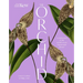 The Orchid: A Celebration of the World's Most Charismatic Flower