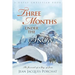 Three Months Under The Snow
