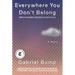Everywhere You Don't Belong