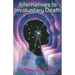 Alternatives to Involuntary Death