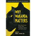 Why Wakanda Matters: What Black Panther Reveals about Psychology, Identity, and Communication