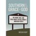 Southern by the Grace of God: Religion, Race, and Civil Rights in Hollywood's American South