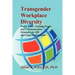 Transgender Workplace Diversity: Policy Tools, Training Issues and Communication Strategies for HR and Legal Professionals