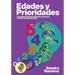 Edades y prioridades: Guia respetuosa de desarrollo infantil y expectativas realistas