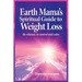 Earth Mama's Spiritual Guide to Weight Loss