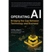 Operating AI: Bridging the Gap Between Technology and Business