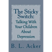 The Sticky Switch: A Book for Explaining Depression to Young Children