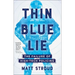 Thin Blue Lie