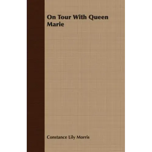 On Tour With Queen Marie