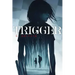 Trigger
