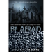 Be Afraid: How Horror and Faith Can Change the World