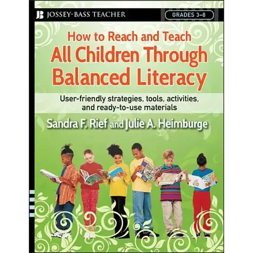 How to Reach and Teach All Children Through Balanced Literacy