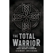 The Total Warrior: A 21st Century Guide to Manhood, Spiritual Awakening & the Warrior Way