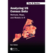 Analyzing Us Census Data: Methods, Maps, and Models in R