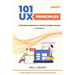101 UX Principles - Second Edition: Actionable Solutions for Product Design Success