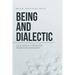 Being and Dialectic: Core Tenets of Existential Dialectical Materialism