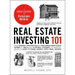 Real Estate Investing 101: From Finding Properties and Securing Mortgage Terms to Reits and Flipping Houses, an Essential Primer on How to Make M