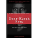 Dear Black Men,: For all the little black boys with dream of more...