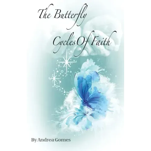 The Butterfly Cycles Of Faith