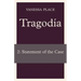 Tragodia 2: Statement of the Case
