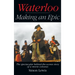 Waterloo - Making an Epic (hardback): The spectacular behind-the-scenes story of a movie colossus