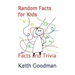 Random Facts for Kids: Facts and Trivia