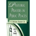 Just in Time! Pastoral Prayers in Public Places