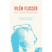 Vilém Flusser: An Introduction