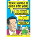 Toxic Sludge Is Good for You: Lies, Damn Lies and the Public Relations Industry