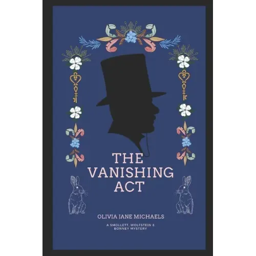 The Vanishing Act: A Smollett, Wolfstein and Bonney Mystery