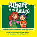 Albert es mi amigo: Ayudar a los niños a comprender el autismo
