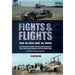 Fights & Flights with the Royal Naval Air Service: A Personal Account of Service with Armoured Cars and Aircraft During the First World War