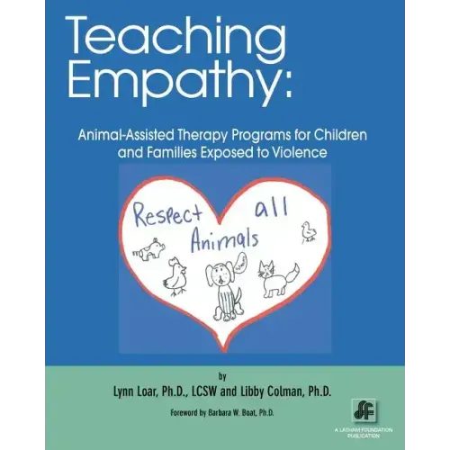 Teaching Empathy: Animal-Assisted Therapy Programs for Children and Families Exposed to Violence