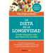 La Dieta de la Longevidad: Comer Bien Para Vivir Sano Hasta Los 110 Años / The Longevity Diet