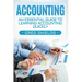 Accounting: An Essential Guide to Learning Accounting Quickly