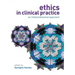 Ethics in Clinical Practice: An Inter-Professional Approach